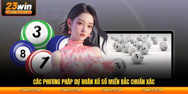 Các phương pháp dự đoán xổ số miền Bắc