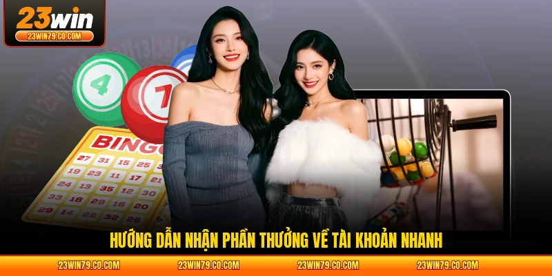 Hướng dẫn nhận phần thưởng về tài khoản nhanh